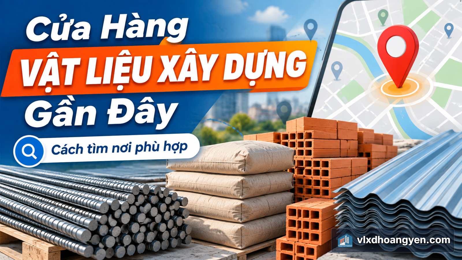 Cửa Hàng Vật Liệu Xây Dựng Gần Đây: Cách Tìm Nơi Phù Hợp – Siêu Thị VLXD Hoàng Yến Quảng Trị